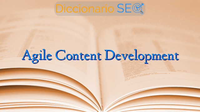Agile Content Development