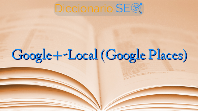 Google+-Local (Google Places)