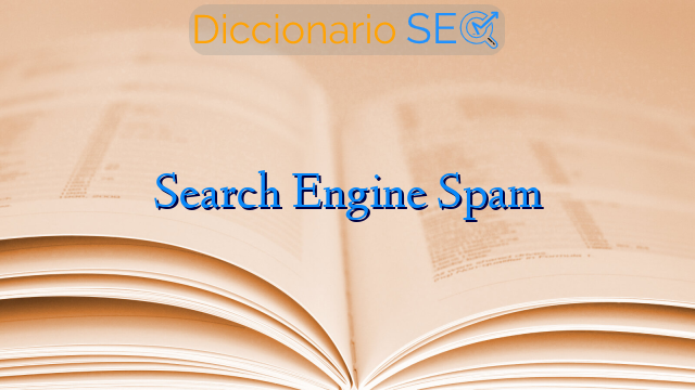 Search Engine Spam